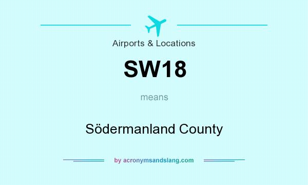 What does SW18 mean? It stands for Södermanland County
