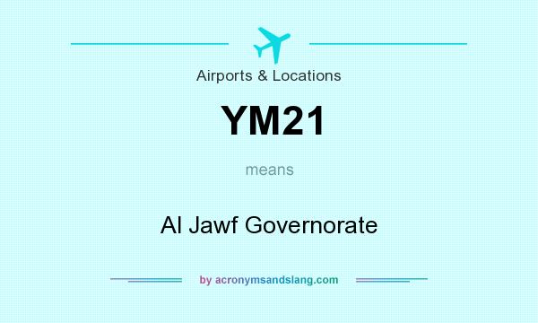What does YM21 mean? It stands for Al Jawf Governorate