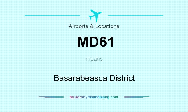 What does MD61 mean? It stands for Basarabeasca District