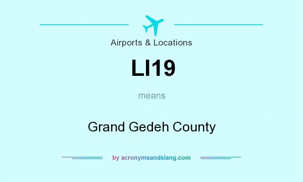 What does LI19 mean? It stands for Grand Gedeh County