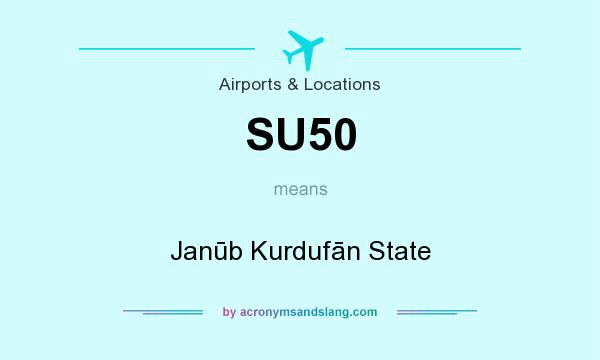 What does SU50 mean? It stands for Janūb Kurdufān State