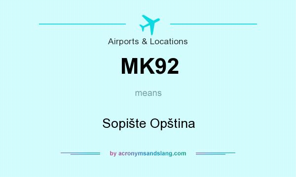 What does MK92 mean? It stands for Sopište Opština