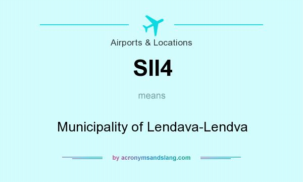 What does SII4 mean? It stands for Municipality of Lendava-Lendva