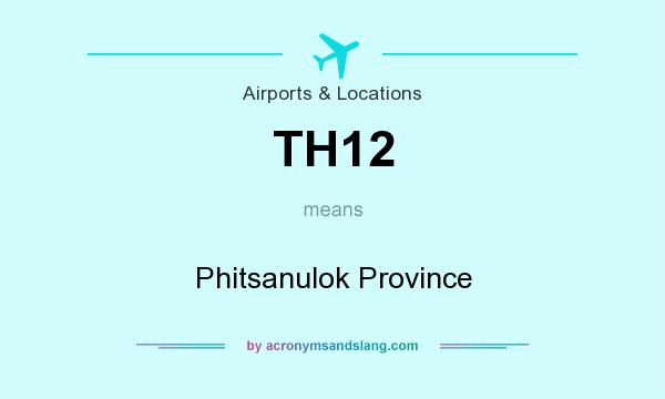 What does TH12 mean? It stands for Phitsanulok Province