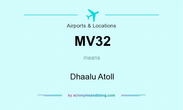 What does MV32 mean? It stands for Dhaalu Atoll