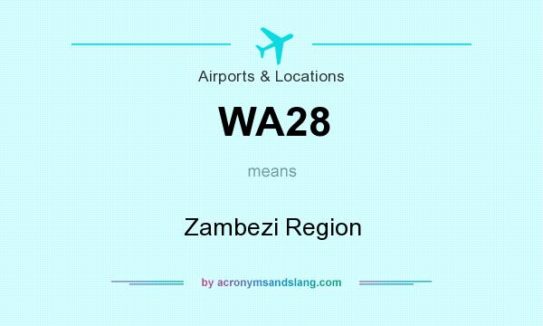 What does WA28 mean? It stands for Zambezi Region