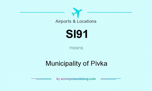 What does SI91 mean? It stands for Municipality of Pivka
