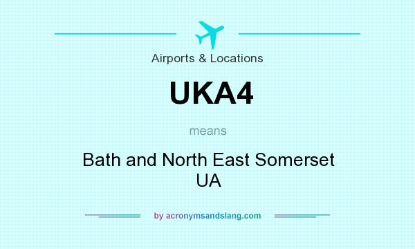 What does UKA4 mean? It stands for Bath and North East Somerset UA
