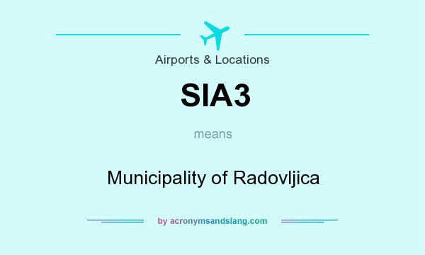 What does SIA3 mean? It stands for Municipality of Radovljica