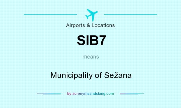 What does SIB7 mean? It stands for Municipality of Sežana