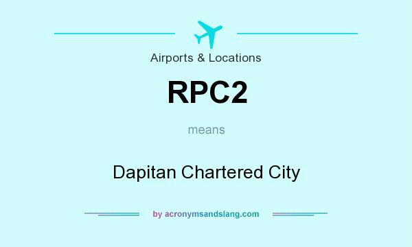 What does RPC2 mean? It stands for Dapitan Chartered City