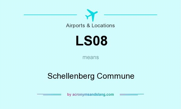 What does LS08 mean? It stands for Schellenberg Commune
