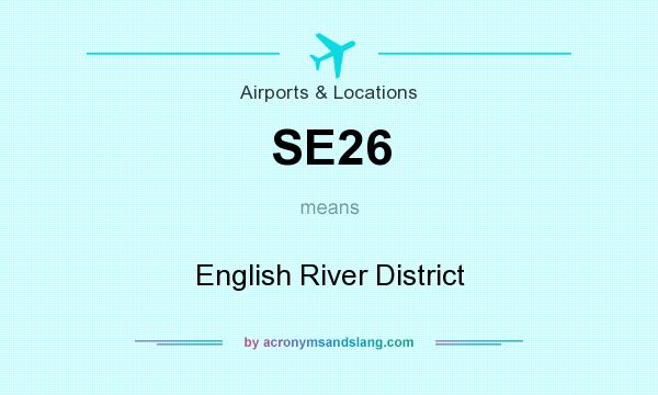 What does SE26 mean? It stands for English River District