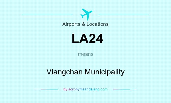 What does LA24 mean? It stands for Viangchan Municipality