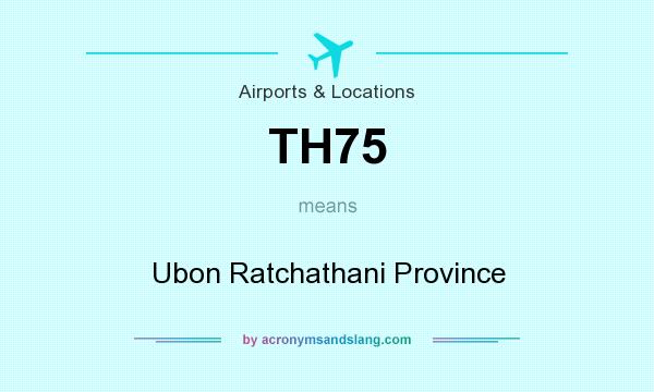 What does TH75 mean? It stands for Ubon Ratchathani Province