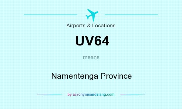 What does UV64 mean? It stands for Namentenga Province