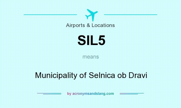 What does SIL5 mean? It stands for Municipality of Selnica ob Dravi