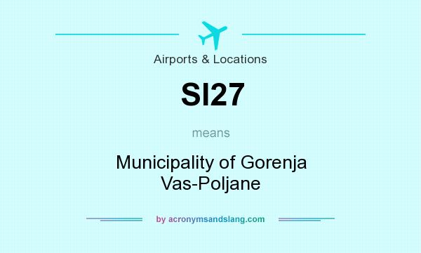 What does SI27 mean? It stands for Municipality of Gorenja Vas-Poljane