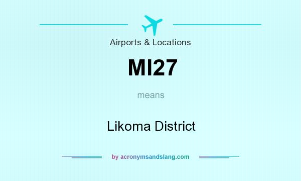 What does MI27 mean? It stands for Likoma District