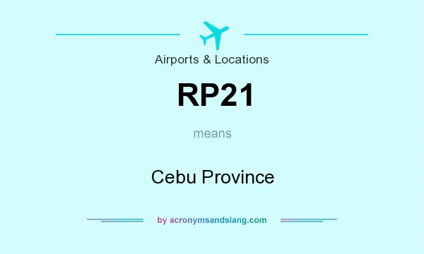 What does RP21 mean? It stands for Cebu Province