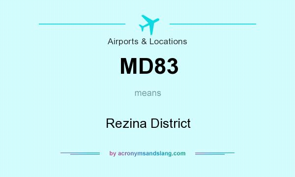 What does MD83 mean? It stands for Rezina District