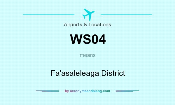 What does WS04 mean? It stands for Fa`asaleleaga District