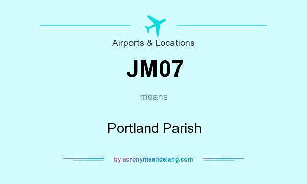 What does JM07 mean? It stands for Portland Parish