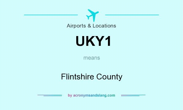 What does UKY1 mean? It stands for Flintshire County