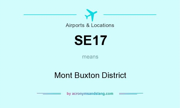 What does SE17 mean? It stands for Mont Buxton District