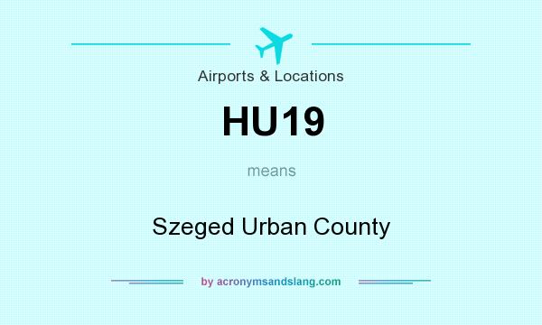 What does HU19 mean? It stands for Szeged Urban County