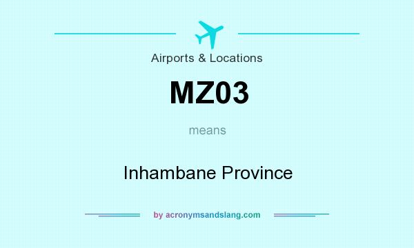 What does MZ03 mean? It stands for Inhambane Province
