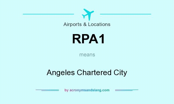 What does RPA1 mean? It stands for Angeles Chartered City