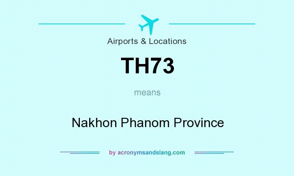 What does TH73 mean? It stands for Nakhon Phanom Province
