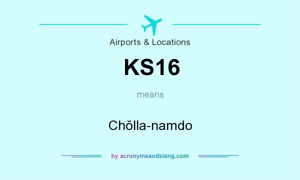 What does KS16 mean? It stands for Chŏlla-namdo