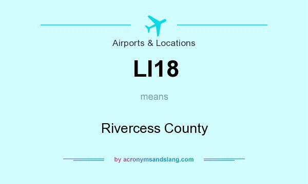What does LI18 mean? It stands for Rivercess County