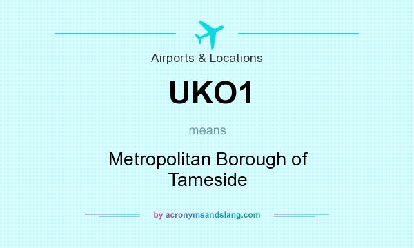 What does UKO1 mean? It stands for Metropolitan Borough of Tameside