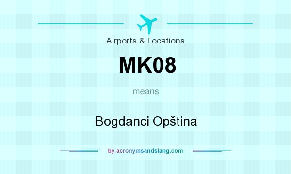 What does MK08 mean? It stands for Bogdanci Opština
