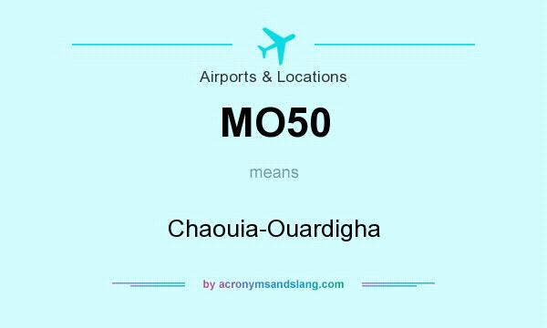 What does MO50 mean? It stands for Chaouia-Ouardigha