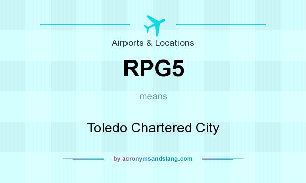 What does RPG5 mean? It stands for Toledo Chartered City