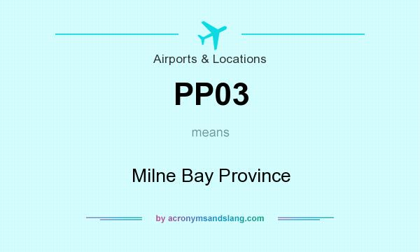 What does PP03 mean? It stands for Milne Bay Province