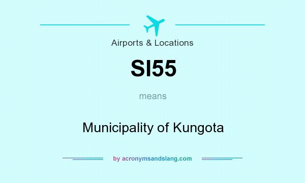 What does SI55 mean? It stands for Municipality of Kungota