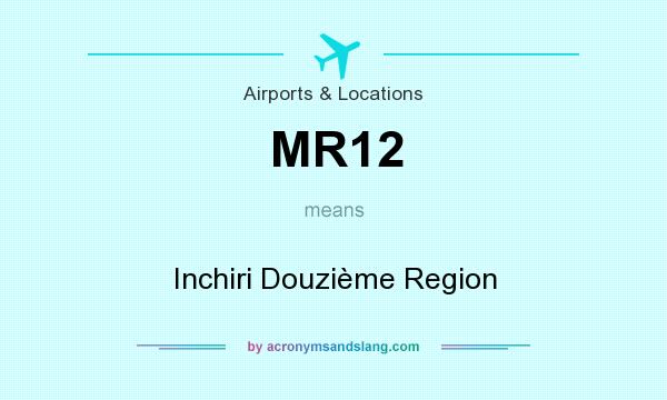 What does MR12 mean? It stands for Inchiri Douzième Region