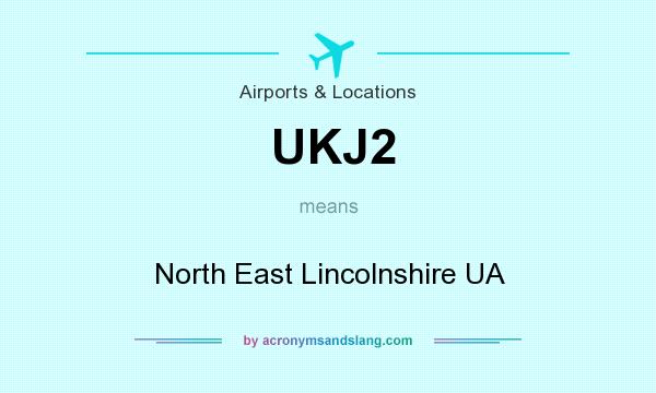What does UKJ2 mean? It stands for North East Lincolnshire UA