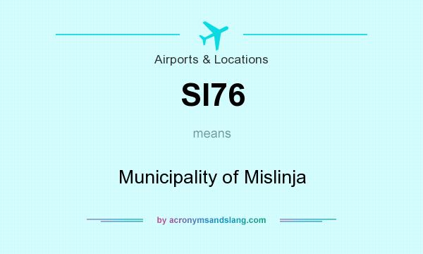 What does SI76 mean? It stands for Municipality of Mislinja