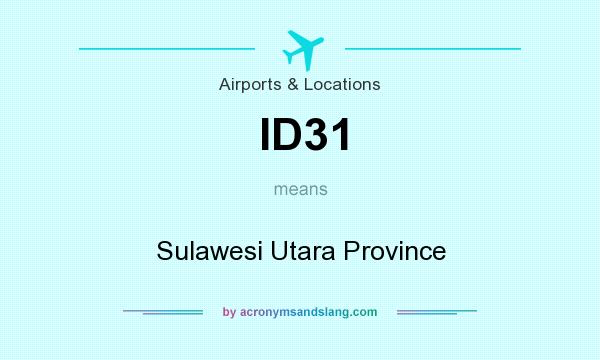 What does ID31 mean? It stands for Sulawesi Utara Province