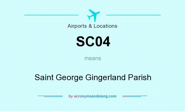 What does SC04 mean? It stands for Saint George Gingerland Parish
