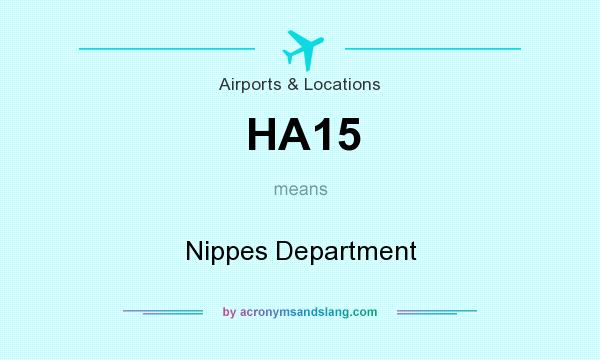 What does HA15 mean? It stands for Nippes Department