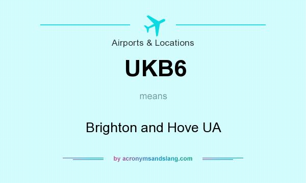 What does UKB6 mean? It stands for Brighton and Hove UA