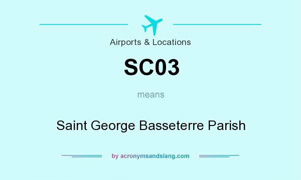 What does SC03 mean? It stands for Saint George Basseterre Parish