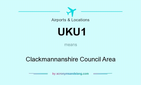 What does UKU1 mean? It stands for Clackmannanshire Council Area